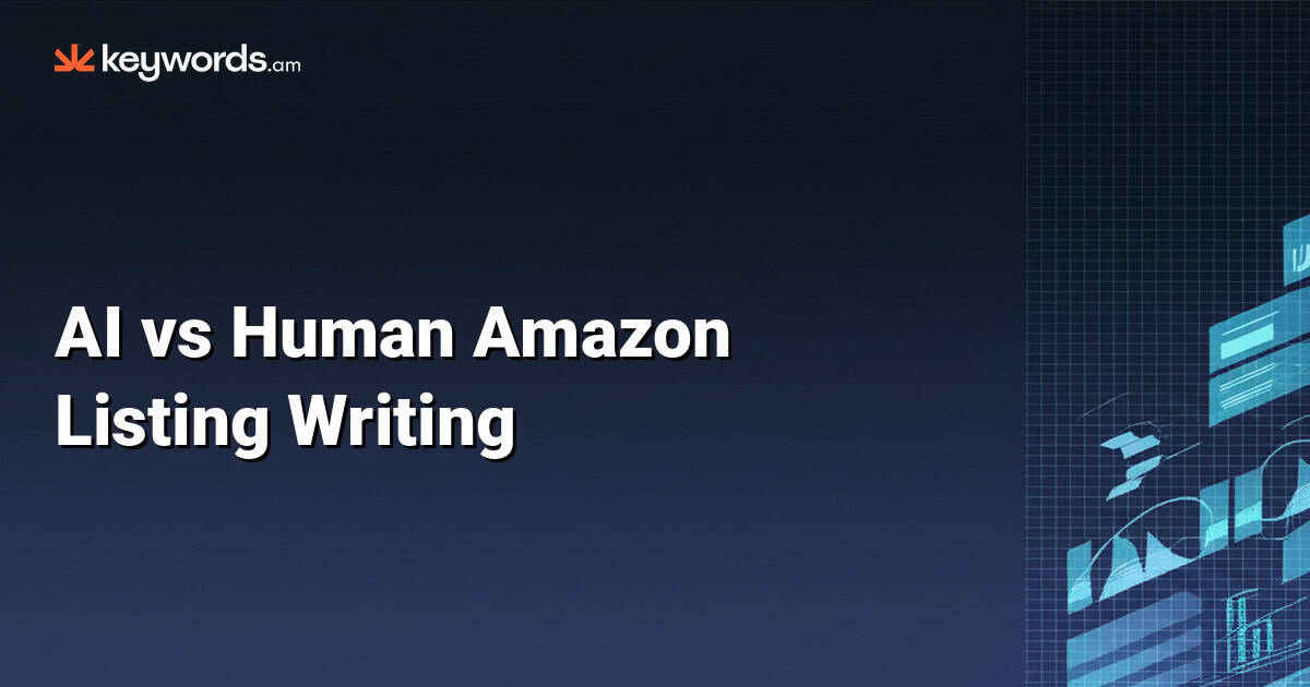AI vs Human Amazon Listing Writing: The Proven 2026 Verdict | Keywords.am